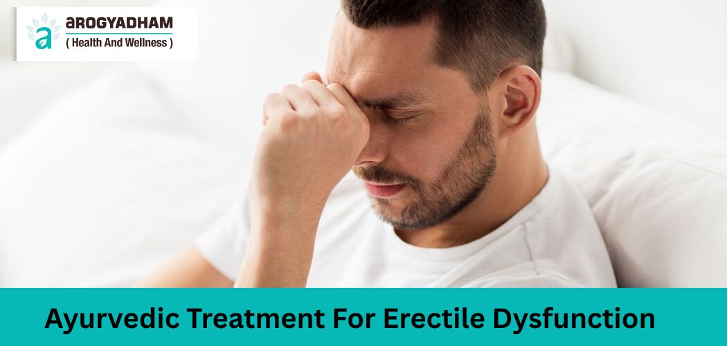Ayurvedic Treatment For Erectile Dysfunction!