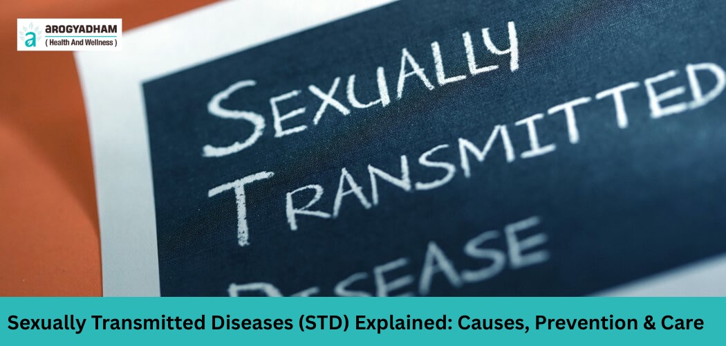 Sexually Transmitted Diseases Explained Causes, Prevention & Care