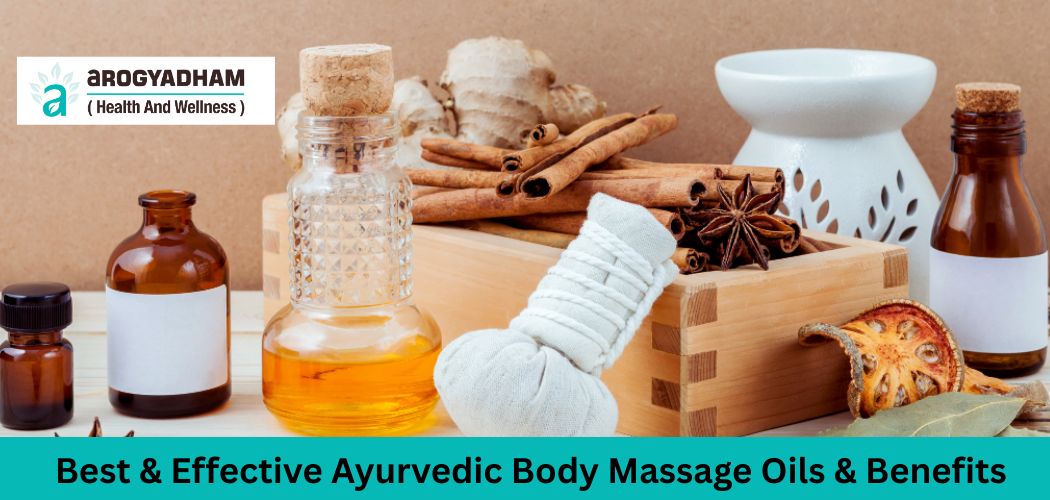 Best & Effective Ayurvedic Body Massage Oils & Benefits Best & Effective Ayurvedic Body Massage Oils & Benefits