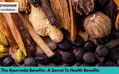 The Ayurveda Benefits- A Secret To Health Benefits