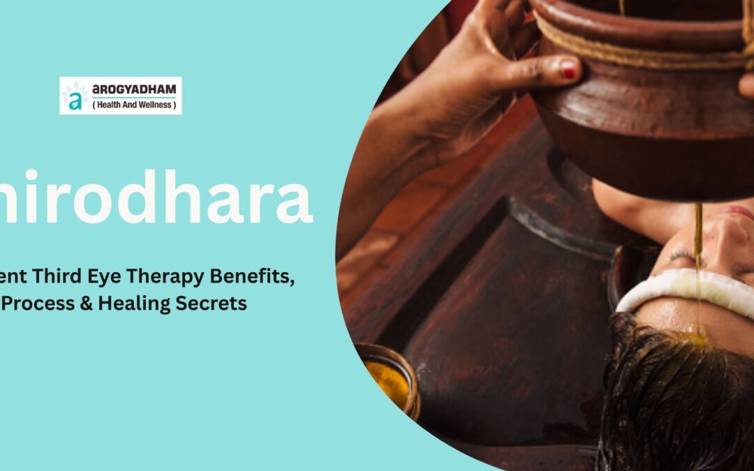 Shirodhara: Ancient Third Eye Therapy Benefits, Process & Healing Secrets
