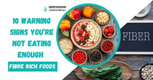 10 Warning Signs You’re Not Eating Enough Fibre Rich Foods Fibre Rich Foods